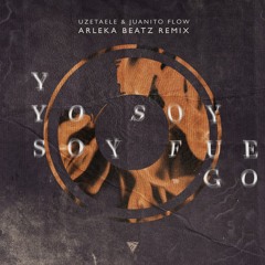 Yo Soy Fuego Remix Arleka Beatz