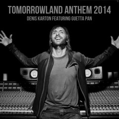 Denis Karton featuring Guetta Pan - Tomorrowland Anthem 2014