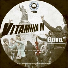 Vitamina M -  Geidel (Original mix)