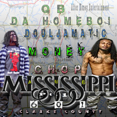 Chop Ft QB, Doujatmatic & Money- HE DONT TREAT U RITE