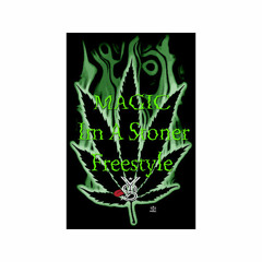 Rollin Stoned Magic- Im A Stoner Freestyle