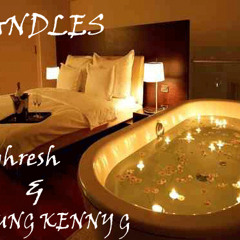 Candles ( J Phresh & Kenny G )