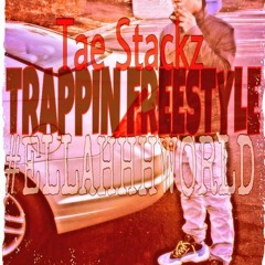 TRAPPIN (FREESTYLE) X TAE STACKZ