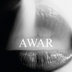 AWAR - Lips (DJ-Set)