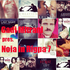 Gadi Mitrani Pres. Noia In Rigpa 7(DJset with Soundtracks)