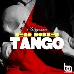 Holygunner - Dead Bodies Tango (Original Mix)