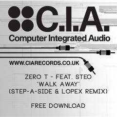 Zero T Feat. Steo - Walk Away (Step-A-Side & Lopex Remix) [Free Download]