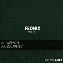 IMP006 - Feonix - The Wrench/Squarefeet