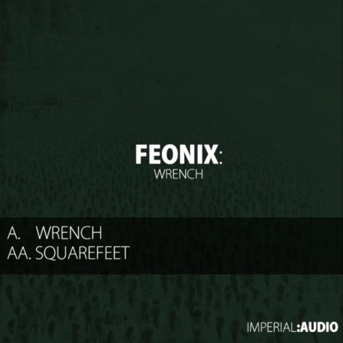 IMP006 - Feonix - The Wrench/Squarefeet