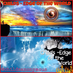 CHILDS - EDGE OF THE WORLD