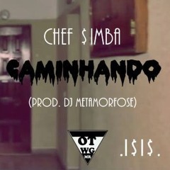 Chef $imba - Caminhando (Prod. DJ Metamorfose)