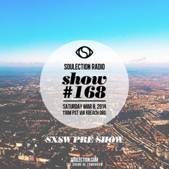 Soulection Radio Show #168 (SXSW Pre Show)