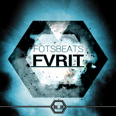 FOTSBEATS - FVRIT [Preview] (Out Now On Beatport)