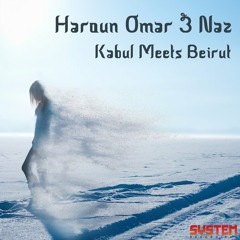 Haroun Omar & Naz - Kabul Meets Beirut (MNR Remix)