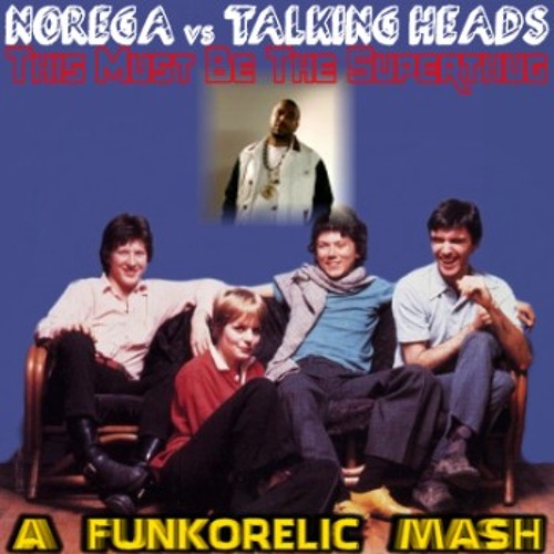 Noreaga vs Talking Heads - This Must Be The Superthug (4.22) (Funkorelic Mash)