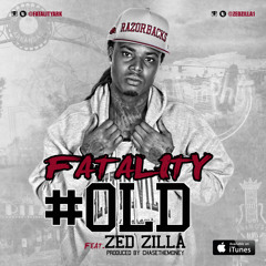 OLD @FatalityArk  Feat. Zed Zilla(Explict Version)