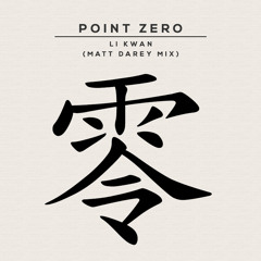 Point Zero (Matt Darey Mix) My first release from 1994 Li Kwan