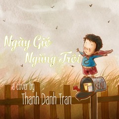[Cover] Ngay Gio Ngung Troi - Thanh Danh Tran