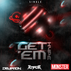Deviation x Tempest - Get Em Hype [Out now on Monster Records] [FREE DOWNLOAD]