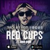 Red Cups Ft. Bam Bam