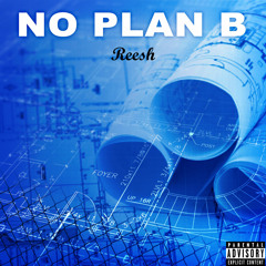 No Plan B