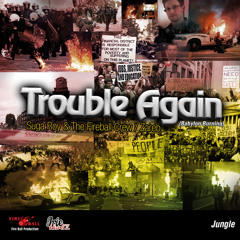 Suga Roy & The Fireball Crew / Zareb - Trouble Again (3Lionz Remix)