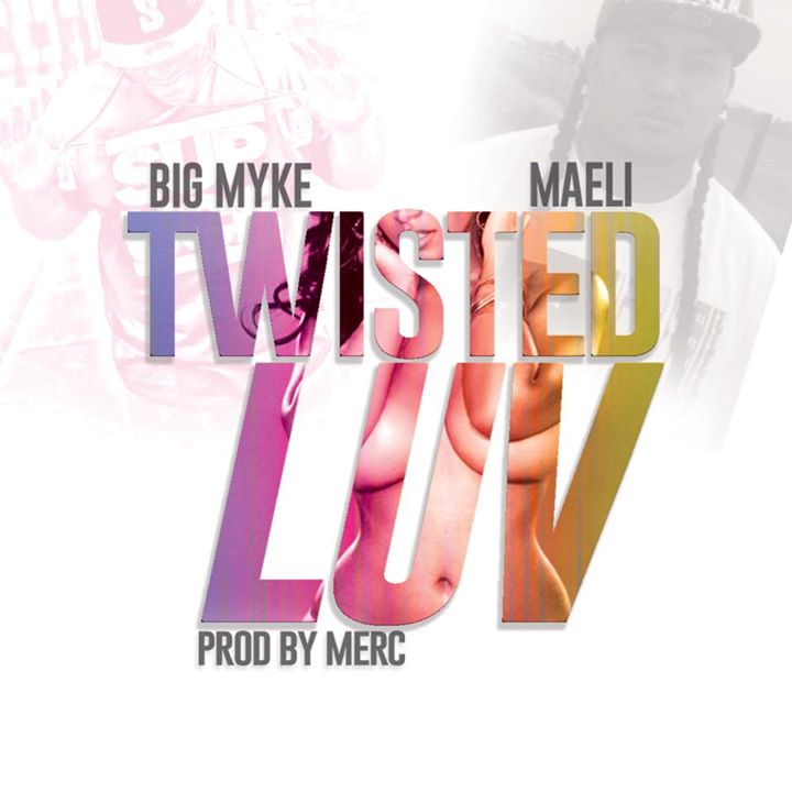 Maeli ft. Big Myke - Twisted Love (Produced by MERC) [Thizzler.com]