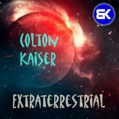 Colton Kaiser - Extraterrestrial (Original Mix)