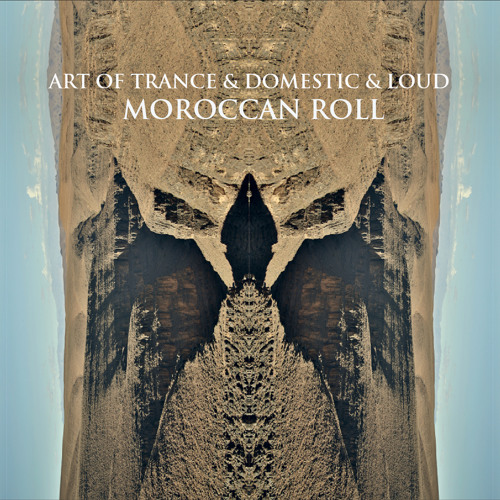 Art Of Trance & LOUD & Domestic 'Moroccan Roll' (ON3 Remix) Platipus Preview