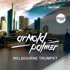 Arnold Palmer - Melbourne Trumpets (Komes Remix) [Groove Gold Germany]