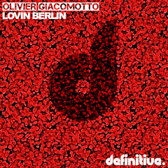 Olivier Giacomotto - Lovin Berlin (Original Mix)