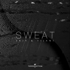 Skit & Tijani - Sweat