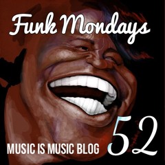 Funk Mondays # 52