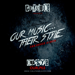Cally & Juice - Our Music...Their Style (all Tracks Preview)