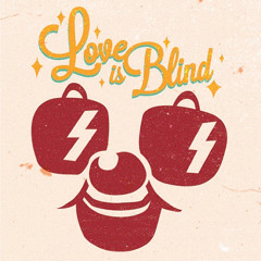 Love Is Blind