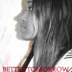 Better Tomorrow by Monie J