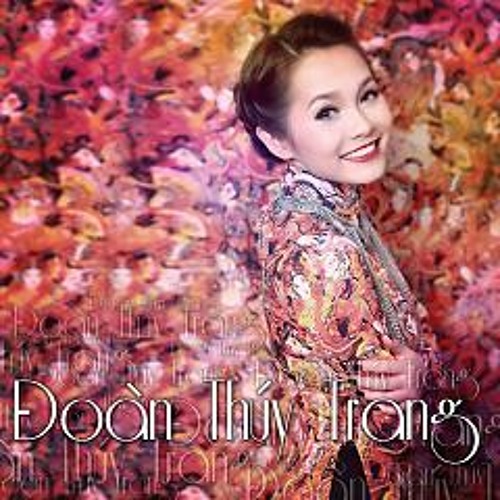 Dệt Những Yêu Thương - Đoàn Thúy Trang ft. Big Daddy