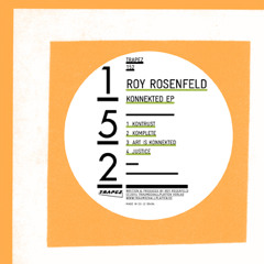 Roy RosenfelD - Konnekted EP [Trapez]