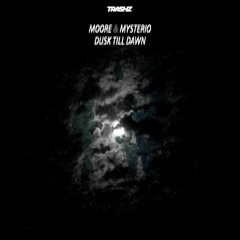 Moore & Mysterio - Dusk Till Dawn