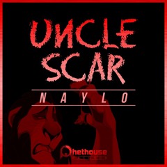 Naylo - Uncle Scar (Original Mix) *Out April 7th*
