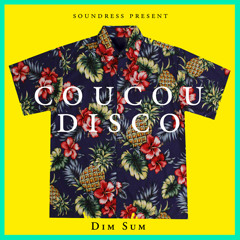 Dim Sum - Coucou Disco (Clanch Remix)