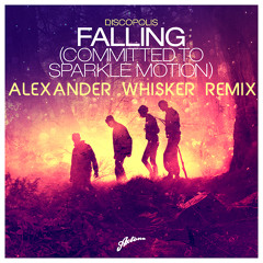 Discopolis x Axwell - Falling (Alexander Whisker Trap Remix)