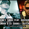Yo Yo Honey Singh Feat. Badshah - Vol. 1 | DJ Suman & DJ Soobs | Dutch Edit
