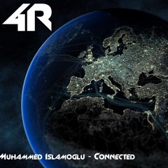 Muhammed Islamoglu - Connected ( Official )