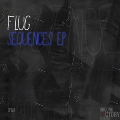 Flug - Sequences EP [Ground Factory Record 051]