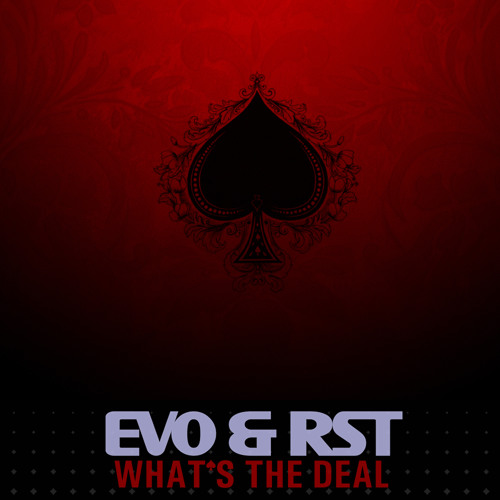 Evo & RST - 'What's The Deal' (promo use only)