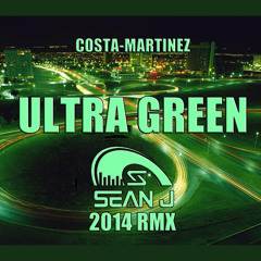 Ultra Green (Sean J 2014 RMX)