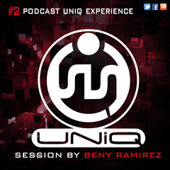 Podcast Uniq Experience / session by Beny Ramirez
