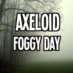 Foggy Day (Original Mix) *FREE DOWNLOAD* yeah low volume again -.-