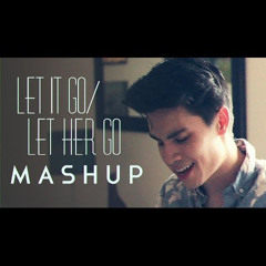 Let It Go, Let Her Go (Frozen/Passenger MASHUP) - Sam Tsui